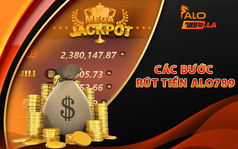 Quy trình các bước rút tiền Alo789